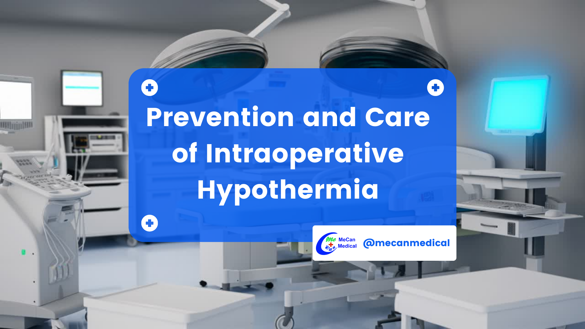 Prevention and Care of Intraoperative Hypothermia - Part 1